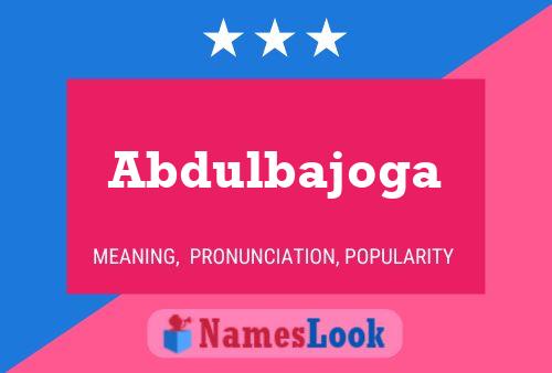 ملصق اسم Abdulbajoga