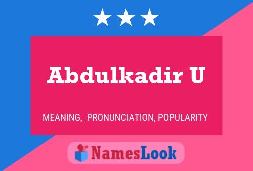 ملصق اسم Abdulkadir U