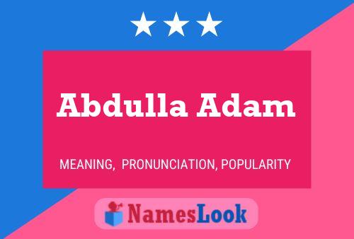 ملصق اسم Abdulla Adam