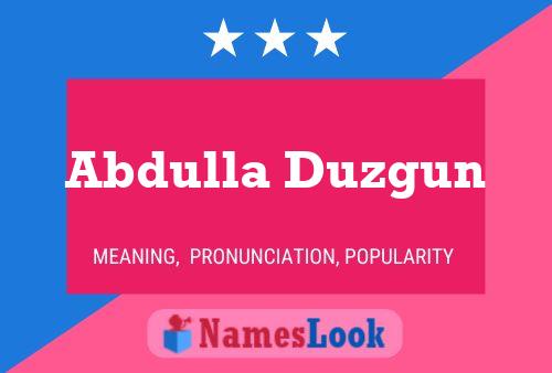 ملصق اسم Abdulla Duzgun