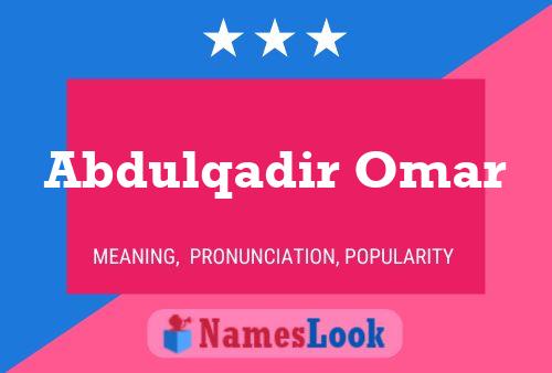 ملصق اسم Abdulqadir Omar