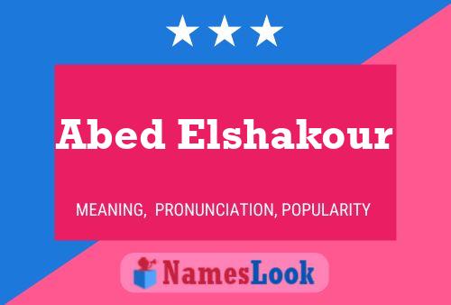 ملصق اسم Abed Elshakour