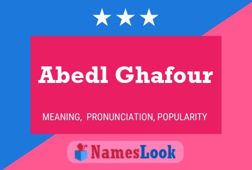 ملصق اسم Abedl Ghafour