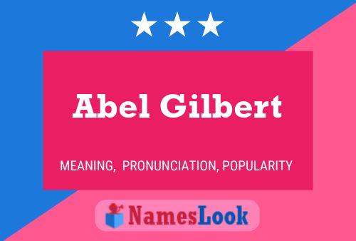 ملصق اسم Abel Gilbert