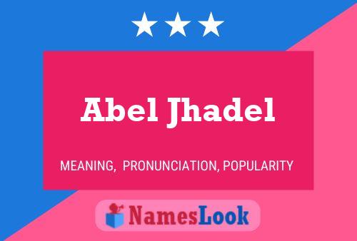 ملصق اسم Abel Jhadel