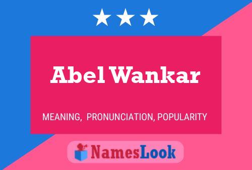 ملصق اسم Abel Wankar