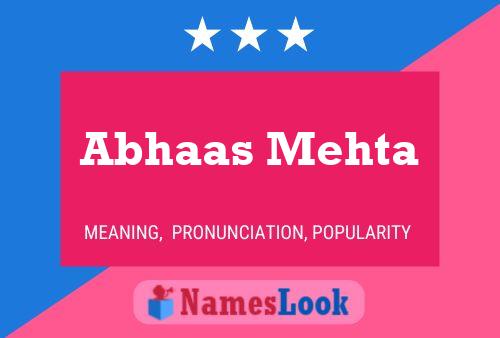 ملصق اسم Abhaas Mehta