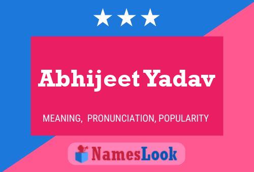 ملصق اسم Abhijeet Yadav