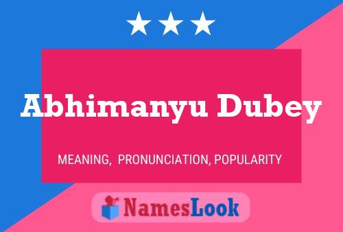 ملصق اسم Abhimanyu Dubey