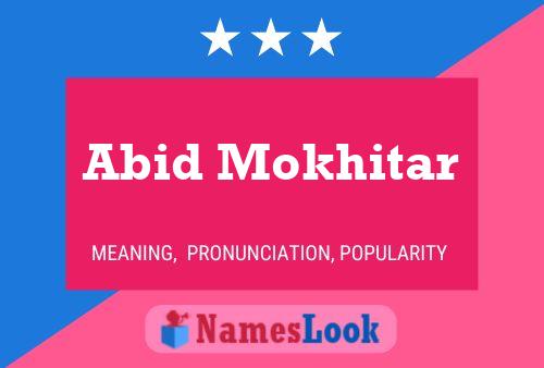 ملصق اسم Abid Mokhitar