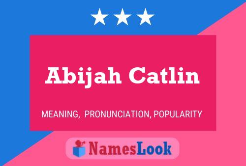 ملصق اسم Abijah Catlin