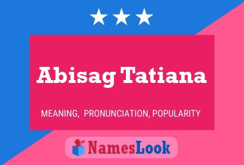 ملصق اسم Abisag Tatiana