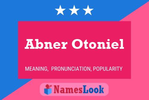 ملصق اسم Abner Otoniel