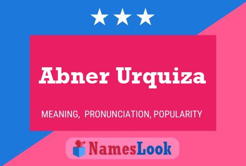 ملصق اسم Abner Urquiza