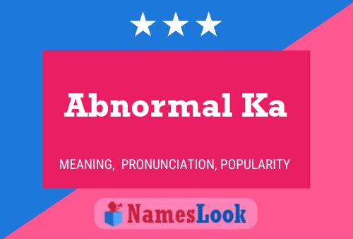 ملصق اسم Abnormal Ka