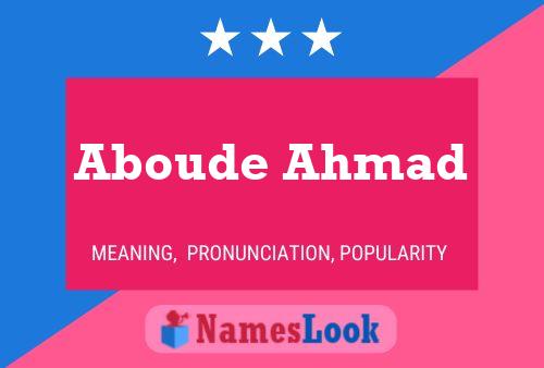 ملصق اسم Aboude Ahmad