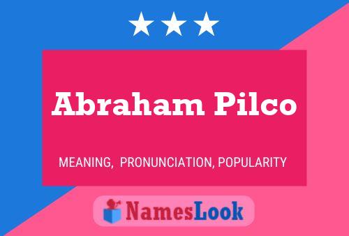 ملصق اسم Abraham Pilco