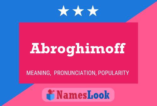 ملصق اسم Abroghimoff