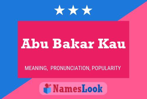 ملصق اسم Abu Bakar Kau