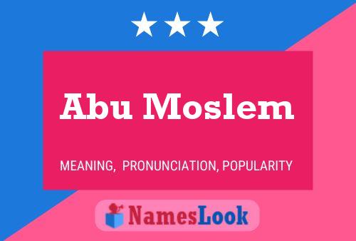 ملصق اسم Abu Moslem