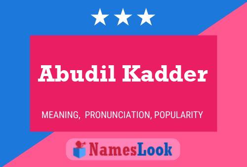 ملصق اسم Abudil Kadder