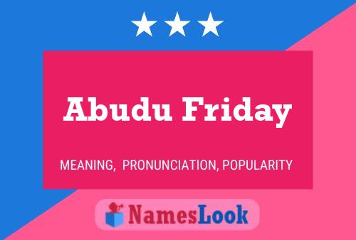 ملصق اسم Abudu Friday