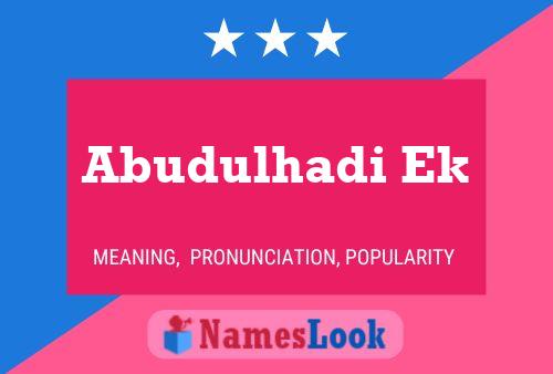 ملصق اسم Abudulhadi Ek