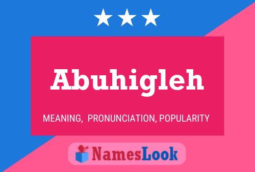 ملصق اسم Abuhigleh