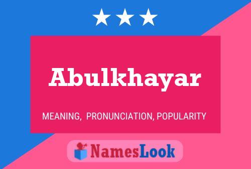 ملصق اسم Abulkhayar