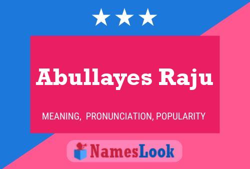 ملصق اسم Abullayes Raju