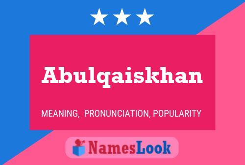 ملصق اسم Abulqaiskhan