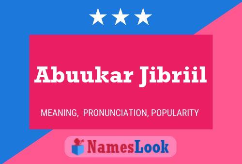 ملصق اسم Abuukar Jibriil