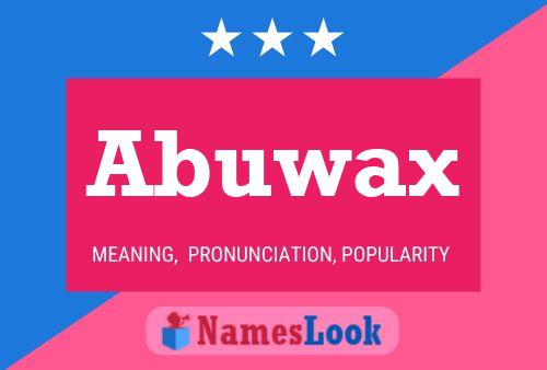 ملصق اسم Abuwax