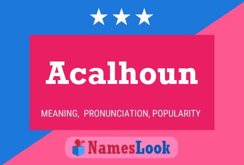 ملصق اسم Acalhoun