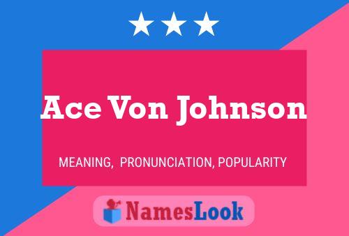 ملصق اسم Ace Von Johnson