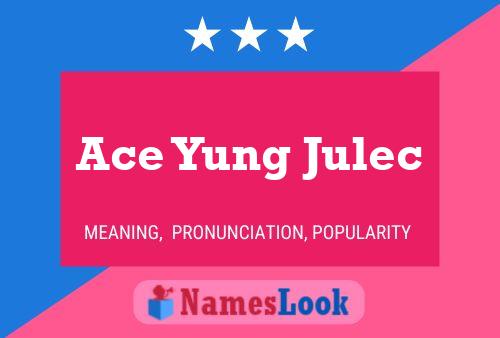 ملصق اسم Ace Yung Julec