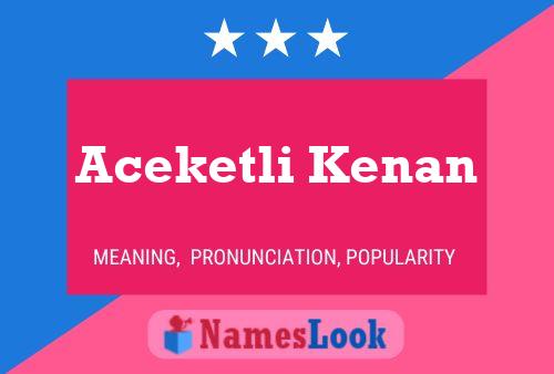 ملصق اسم Aceketli Kenan