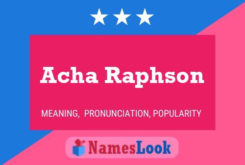 ملصق اسم Acha Raphson