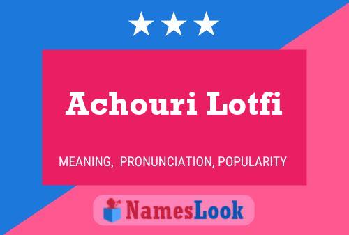 ملصق اسم Achouri Lotfi