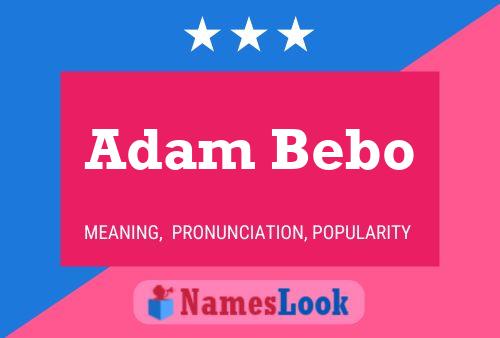 ملصق اسم Adam Bebo