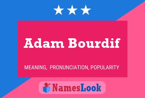 ملصق اسم Adam Bourdif