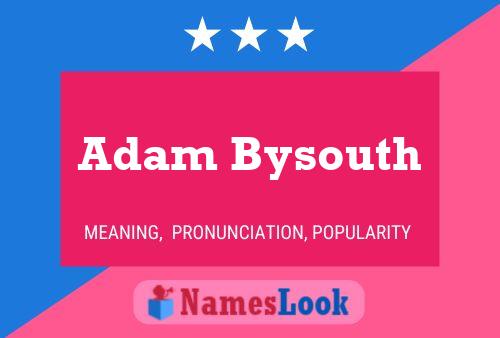 ملصق اسم Adam Bysouth