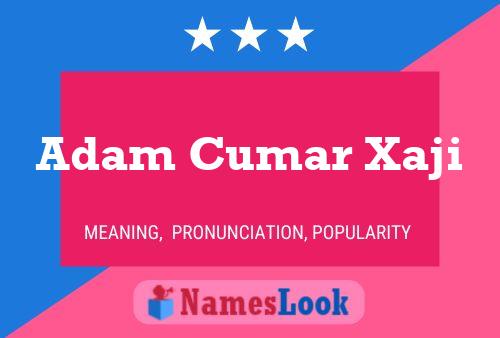 ملصق اسم Adam Cumar Xaji