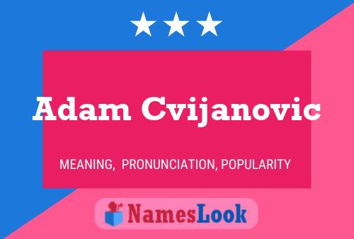 ملصق اسم Adam Cvijanovic