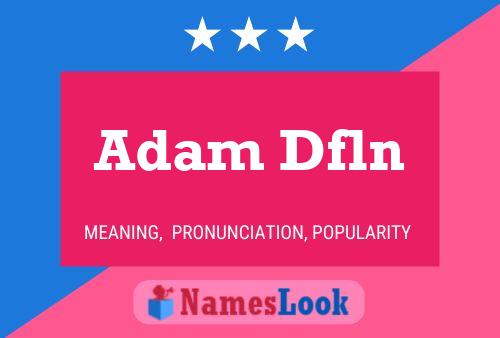 ملصق اسم Adam Dfln