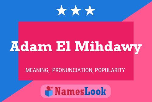 ملصق اسم Adam El Mihdawy