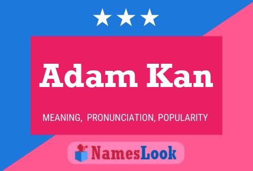 ملصق اسم Adam Kan