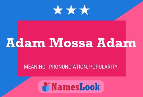 ملصق اسم Adam Mossa Adam