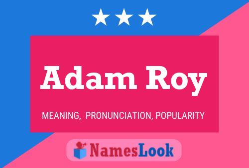 ملصق اسم Adam Roy