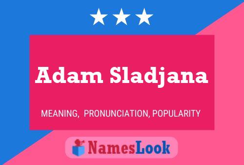 ملصق اسم Adam Sladjana